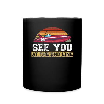 Wir sehen uns an der Endlinie Drag Boat Racing Boat Race - Tasse einfarbig - Schwarz - Vorne