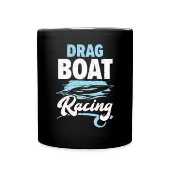 Drag Boat Rennboot Rennen Boot Reiten Liebhaber - Tasse einfarbig - Schwarz - Vorne