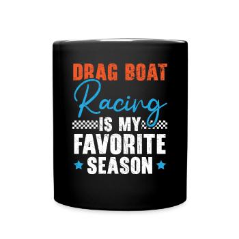 Drag Boat Racing ist mein Lieblingssaison-Bootsrennen - Tasse einfarbig - Schwarz - Vorne
