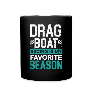 Drag Boat Racing ist mein Lieblingssaison-Bootsrennen - Tasse einfarbig - Schwarz - Vorne
