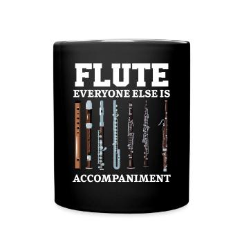 Flute Everyone Else Is Accompaniment Flute Player - Full Colour Mug - black - Front
