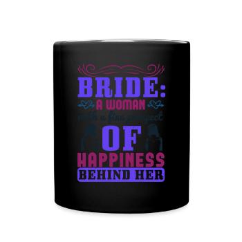 Bride A woman with a fine prospect of happiness - Full Colour Mug - black - Front