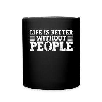 Bigfoot Sasquatch La vie est meilleure sans les gens - Mug uni - noir - Devant