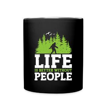 Bigfoot Sasquatch La vie est meilleure sans les gens - Mug uni - noir - Devant