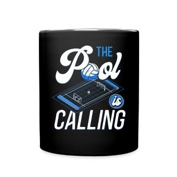 Water Polo The Pool Is Calling And - Full Colour Mug - black - Front