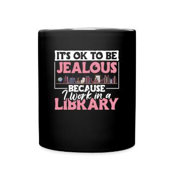 Its Okay To Be Jealous Bücher Bibliothek - Tasse einfarbig - Schwarz - Vorne