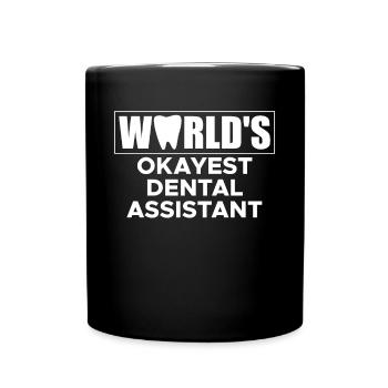 Worlds Okayest Dental Assistant Chemise Cadeau - Mug uni - noir - Devant