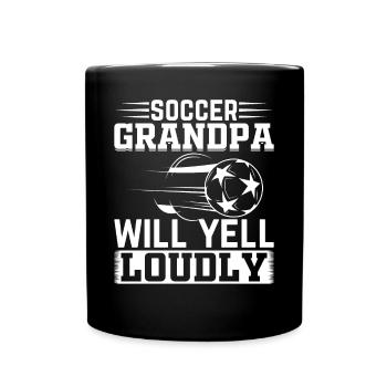 Soccer Grandpa Will Yell Loudly - Grandpa Soccer P - Tasse einfarbig - Schwarz - Vorne