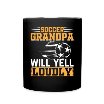 Soccer Player Grandpa - Soccer Grandpa Will Yell L - Tasse einfarbig - Schwarz - Vorne