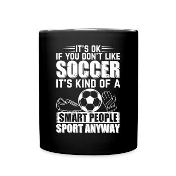 Joueur de football amoureux du football C’est OK si vous ne le faites pas - Mug uni - noir - Devant