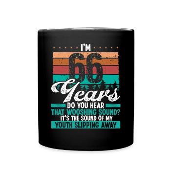 66 Year Old Funny Getting Old Humor Birthday Idea - Tasse einfarbig - Schwarz - Vorne
