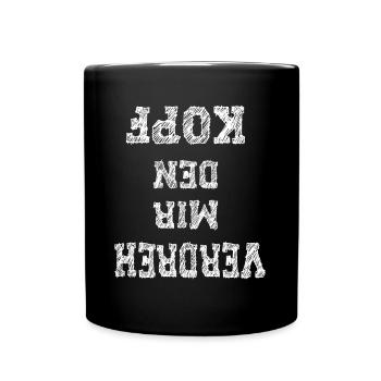 Verdreh mir den Kopf Outfit - Tasse einfarbig - Schwarz - Vorne
