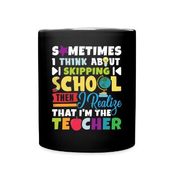 Humorous Teacher Teaching - Full Colour Mug - black - Front