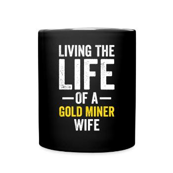 Gold Digger Wife Lustig Gold Panning Gold Digger D - Full Colour Mug - black - Front
