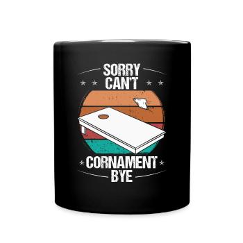 Cornhole Player Sorry Cant Cornament Bye TosserCor - Mug uni - noir - Devant