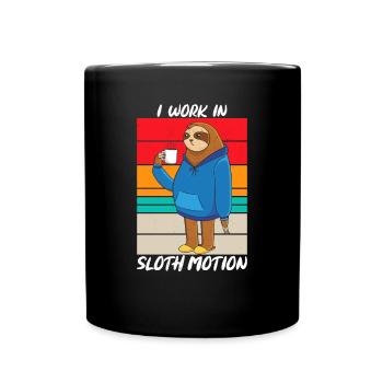 I Work In Sloth Motion Sarcasm - Full Colour Mug - black - Front