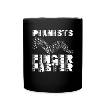 Pianists Finger Faster - Klavier Pianist - Tasse einfarbig - Schwarz - Vorne