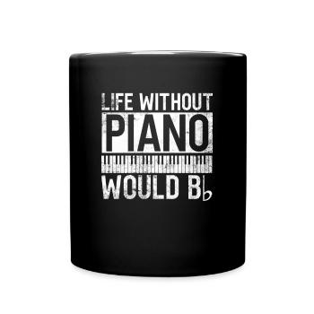 Life without piano would be Bb - piano pianist - Full Colour Mug - black - Front