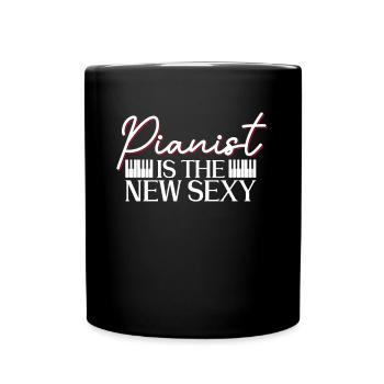 Pianist ist das neue Sexy - Klavier Pianist - Tasse einfarbig - Schwarz - Vorne