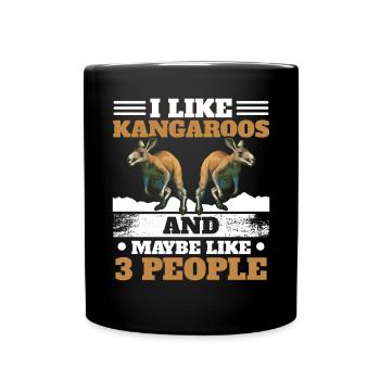 I Like Kangaroos And Maybe Like 3 People Wildlife - Full Colour Mug - black - Front