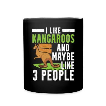 I Like Kangaroos And Maybe Like 3 People Wildlife - Full Colour Mug - black - Front