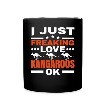 I Just Freaking Love Kangaroos Ok Wildlife Animal - Full Colour Mug - black - Front