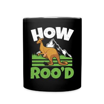 How Roo'd Kangaroo Wildlife Animal Australia - Full Colour Mug - black - Front