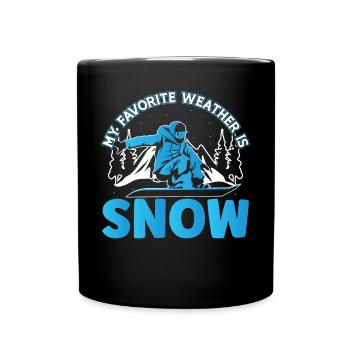 Snowboarding Favorite Weather Is Snow Snowboarder - Tasse einfarbig - Schwarz - Vorne
