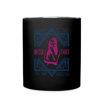 Glücklich ist die Braut, auf die die Sonne scheint - Tasse einfarbig - Schwarz - Vorne