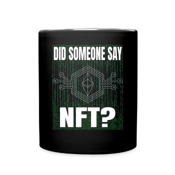 Did anyone say virtual money for NFT tokens? - Full Colour Mug - black - Front
