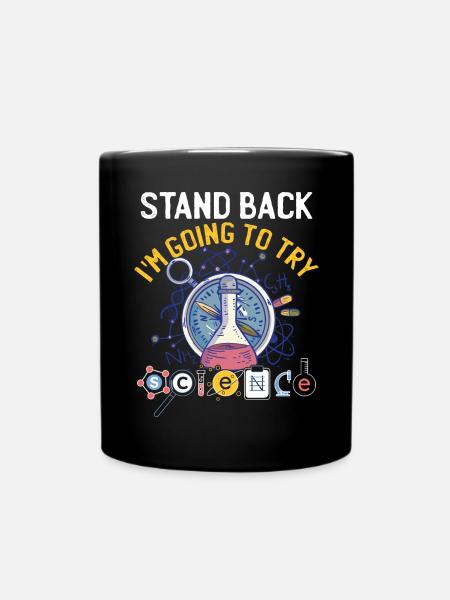 I'm Going To Try Science - Full Colour Mug - black