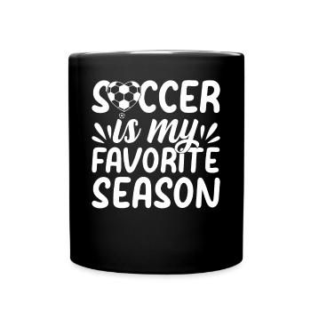 Soccer Is My Favorite Season - Soccer Lover Soccer - Full Colour Mug - black - Front