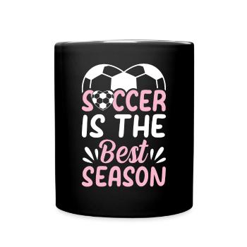 Soccer Ball Soccer Player - Soccer Is The Best Sea - Tasse einfarbig - Schwarz - Vorne