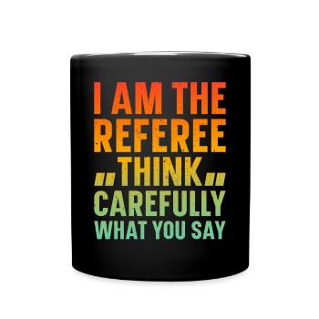 Je suis l’arbitre Soccer Funny Soccer Referee - Mug uni - noir - Devant