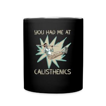 You Had Me At Calisthenics - Full Colour Mug - black - Front