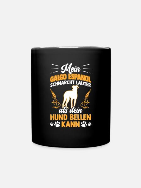 Mein Galgo schnarcht lauter Galgo Espanol - Tasse einfarbig - Schwarz