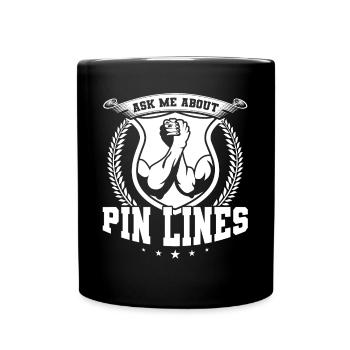 Ask Me About Pin Lines - Arm Wrestling - Tasse einfarbig - Schwarz - Vorne