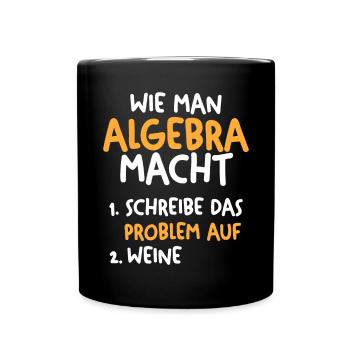 Mathematik Mathe Rechnen Algebra - Tasse einfarbig - Schwarz - Vorne