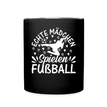 Fußball Spieler Girls - Echte Mädchen Spielen Fuß - Tasse einfarbig - Schwarz - Vorne