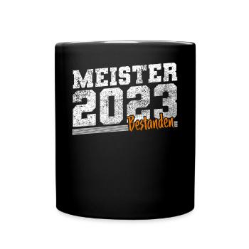 Meister 2023 Meisterprüfung Meisterbrief - Tasse einfarbig - Schwarz - Vorne