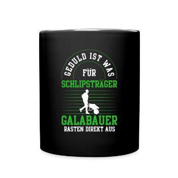 Galabauer rasten aus Gartenbau Galabau - Tasse einfarbig - Schwarz - Vorne