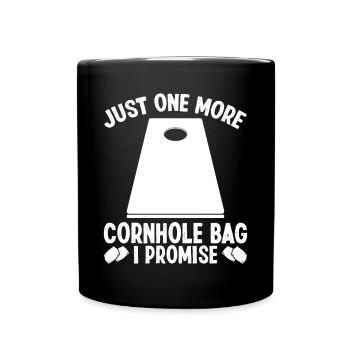 Cornhole Player Just one more Bag I promise - Tasse einfarbig - Schwarz - Vorne