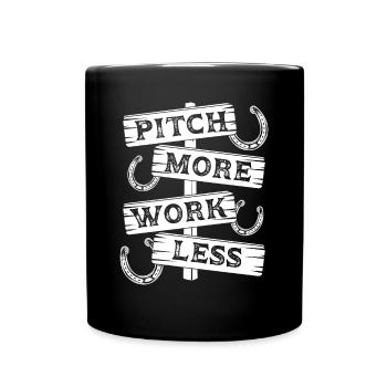 Horseshoe Pitching Game Pitch More Work Less Toss - Full Colour Mug - black - Front