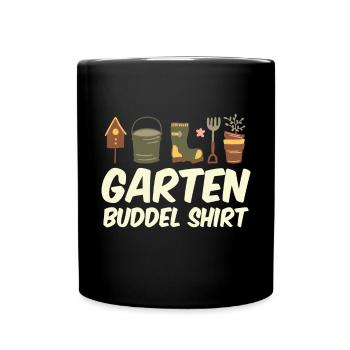 Garten Buddel Shirt Gärtnern Gartenarbeit - Tasse einfarbig - Schwarz - Vorne