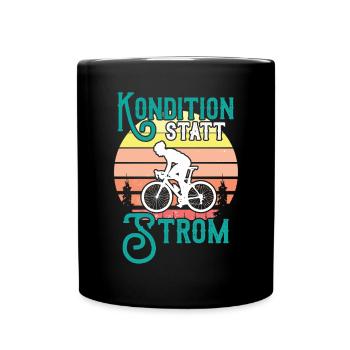 Kondition Statt Strom Fahrrad Fahrradfahrer Spruch - Tasse einfarbig - Schwarz - Vorne