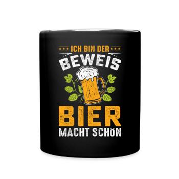 Ich Bin Der Beweis Bier Macht Schön - Tasse einfarbig - Schwarz - Vorne