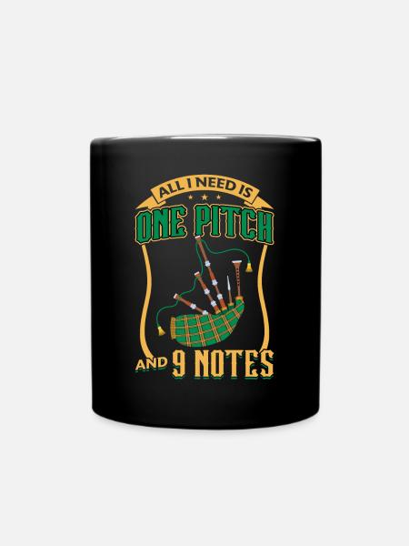 All I Need Is One Pitch And 9 Notes - Bagpiper - Tasse einfarbig - Schwarz