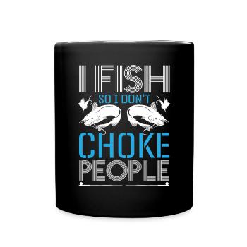 Ich Fische, Damit Ich Keine Leute Betreibe, Die - Tasse einfarbig - Schwarz - Vorne