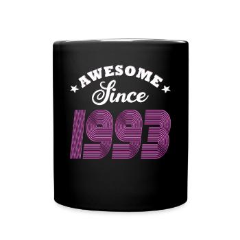 30. Geburtstag Jahrgang 1993 Awesome Since 1993 - Tasse einfarbig - Schwarz - Vorne