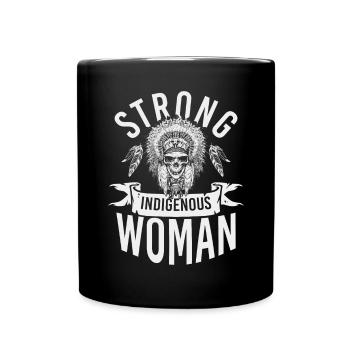 Strong Indigenous Woman Native American - Full Colour Mug - black - Front